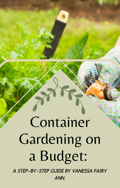 Container Gardening On A Budget E-Book.